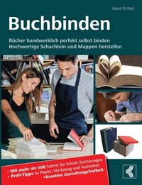 Buchbinden - Bucher handwerklich perfekt selbst binden (häftad)