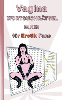 VAGINA Wortsuchrätsel Buch für EROTIK Fans (inbunden)