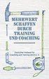 Mehrwert schaffen durch Training und Coaching