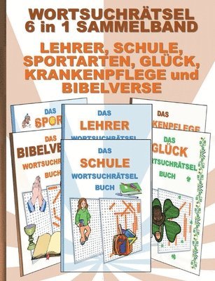 WORTSUCHR�TSEL 6 in 1 SAMMELBAND LEHRER, SCHULE, SPORTARTEN, GL�CK, KRANKENPFLEGE und BIBELVERSE (h�ftad)