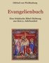 Evangelienbuch - Eine fr�nkische Bibel-Dichtung aus dem 9. Jahrhundert