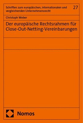 Der Europaische Rechtsrahmen Fur Close-Out-Netting-Vereinbarungen (h�ftad)