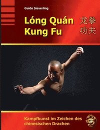 Long Quan Kung Fu (häftad)