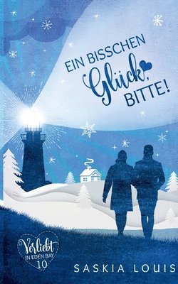 bisschen Glück, bitte! (Verliebt in Eden Bay 10) (inbunden)