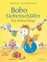 Bobo Siebenschl�fer hat Geburtstag! (inbunden)
