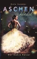 Aschenkindel - Der wahre Kaiser (h�ftad)