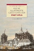 Kleine illustrierte Geschichte der Stadt Kln (hftad)