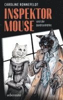 Inspektor Mouse und die Baldrianh�hle - Ein hochspannender und literarischer All-Age-Katzenkrimi (inbunden)