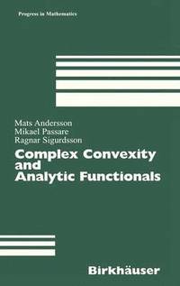 Complex Convexity and Analytic Functionals (inbunden)
