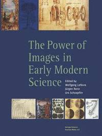 The Power of Images in Early Modern Science (häftad)