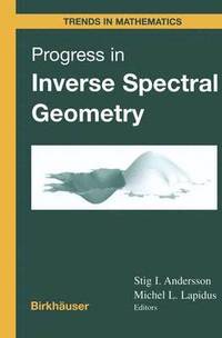 Progress in Inverse Spectral Geometry (inbunden)