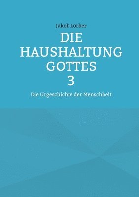 Haushaltung Gottes Band 3 (inbunden)