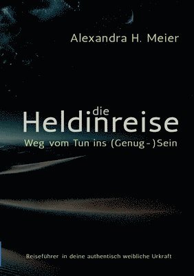 Heldinreise - Weg vom Tun ins (Genug-)Sein (inbunden)