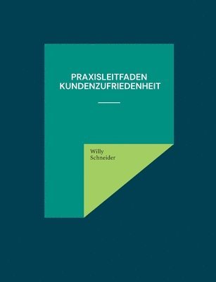 Praxisleitfaden Kundenzufriedenheit (h�ftad)