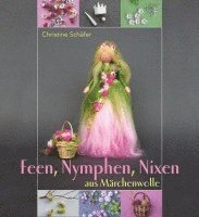 Feen, Nymphen, Nixen aus Märchenwolle (häftad)