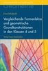 Vergleichende Formenlehre und geometrische Grundkonstruktionen in den Klassen 4 und 5