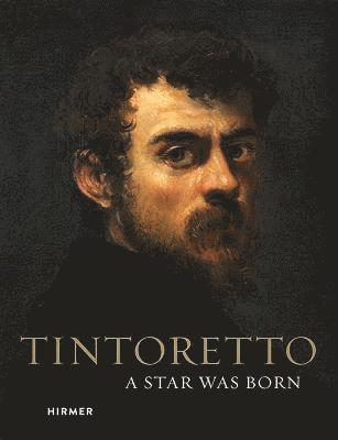 Tintoretto: A Star Was Born (inbunden)