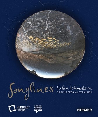 Songlines: Sieben Schwestern Erschaffen Australien (hftad)