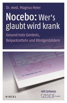 Nocebo: Wer's glaubt wird krank (inbunden)
