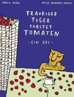 Trauriger Tiger toastet Tomaten (inbunden)