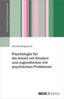 Psychologie f�r die Arbeit mit Kindern und Jugendlichen mit psychischen Problemen (h�ftad)