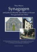 Synagogen und jdische Rituelle Tauchbder in Hessen - Was geschah seit 1945? (inbunden)
