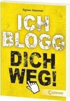 Ich blogg dich weg! (hftad)