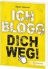 Ich blogg dich weg!