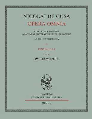 Nicolai de Cusa Opera omnia / Nicolai de Cusa Opera omnia. Volumen IV. (hftad)