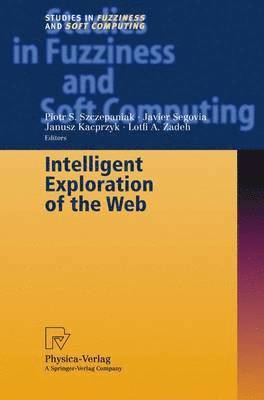 Intelligent Exploration of the Web (inbunden)
