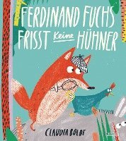 Ferdinand Fuchs frisst keine Hühner (inbunden)
