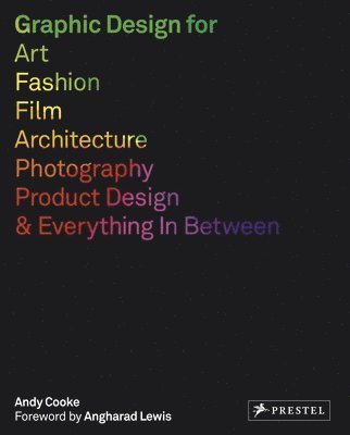 Graphic Design for Art, Fashion, Film, Architecture, Photography, Product Design and Everything in Between (hftad)