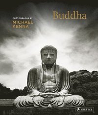 Buddha: Photographs by Michael Kenna (inbunden)