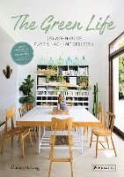 The Green Life: Der Wohn-Guide fr ein nachhaltiges Leben (inbunden)