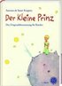 Der Kleine Prinz. Die Original�bersetzung f�r Kinder