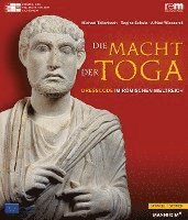 Die Macht Der Toga: Dresscode Im Romischen Weltreich (inbunden)