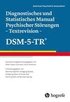 Diagnostisches und Statistisches Manual Psychischer St�rungen - Textrevision - DSM-5-TR�