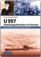 U 997 - Geleitzugschlachten im Eismeer (inbunden)