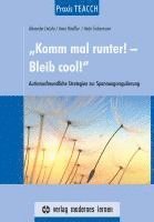 Praxis TEACCH: "Komm mal runter! - Bleib cool!" (häftad)