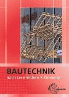 Bautechnik nach Lernfeldern f�r Zimmerer (inbunden)