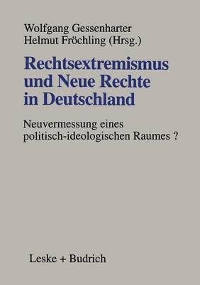 Rechtsextremismus und Neue Rechte in Deutschland (inbunden)