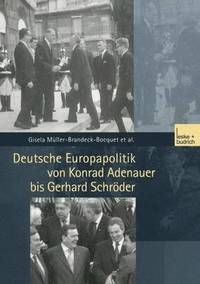 Deutsche Europapolitik von Konrad Adenauer bis Gerhard Schrder (hftad)