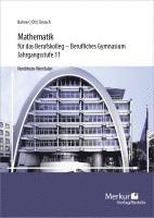 Mathematik f�r das Berufskolleg - Berufliches Gymnasium. Jahrgangsstufe 11 (NRW)