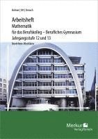 Mathematik f�r das Berufskolleg - Berufliches Gymnasium. Arbeitsheft inklusive L�sungen. Jahrgangsstufe 12 und 13. Nordrhein-Westfalen (NRW) (h�ftad)