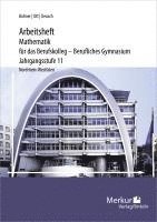 Mathematik f�r das Berufskolleg - Berufliches Gymnasium - Arbeitsheft
