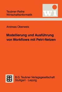 Modellierung und Ausfhrung von Workflows mit Petri-Netzen (hftad)