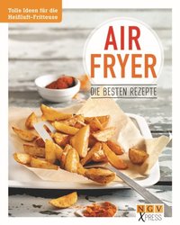 Airfryer - Die besten Rezepte (e-bok)
