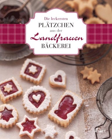 Die leckersten PlÃ¿tzchen aus der Landfrauen-BÃ¿ckerei (inbunden)