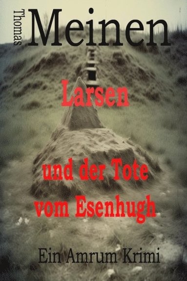 Larsen und der Tote vom Esenhugh (inbunden)