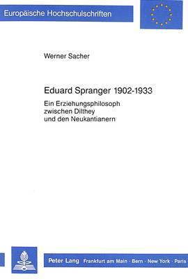 Eduard Spranger 1902 - 1933 (inbunden)